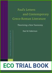 Paul|s Letters and Contemporary Greco-Roman Literature: Theorizing a New Taxonomy