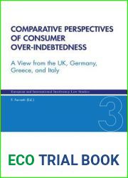 Comparative Perspectives of Consumer Over-Indebtedness: A View from the UK, Germany, Greece, and Italy (3) (European and International Insolvency Law Studies)