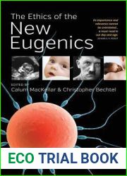 The Ethics of the New Eugenics