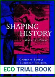 Shaping History: Ordinary People in European Politics, 1500-1700