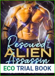 Rescued by the Alien Assassin