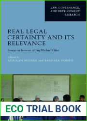Real Legal Certainty and its Relevance: Essays in honor of Jan Michiel Otto (Law, Governance, and Development)
