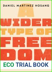 A Wider Type of Freedom: How Struggles for Racial Justice Liberate Everyone