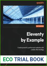 Eleventy by Example: Create powerful, performant websites with a static-first strategy