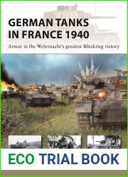 German Tanks in France 1940: Armor in the Wehrmacht|s greatest Blitzkrieg victory (New Vanguard, 327)