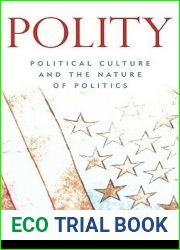 Polity: Political Culture and the Nature of Politics