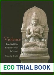 Violence and Serenity: Late Buddhist Sculpture from Indonesia