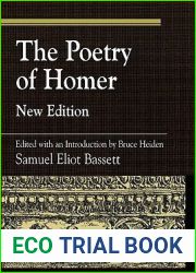 The Poetry of Homer: Edited with an Introduction by Bruce Heiden