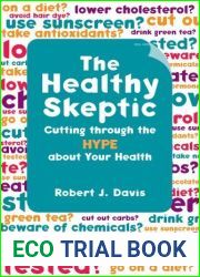 The Healthy Skeptic by Davis, Robert. (University of California Press,2008) [Hardcover]