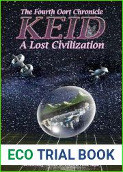 KEID: A Lost Civilization: The Fourth Oort Chronicle (The Oort Chronicles Book 4)