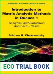 Introduction to Matrix Analytic Methods in Queues 1: Analytical and Simulation Approach - Basics
