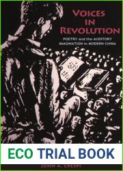 Voices in Revolution: Poetry and the Auditory Imagination in Modern China