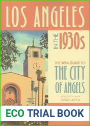 Los Angeles in the 1930s: The WPA Guide to the City of Angels (WPA Guides)