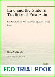 Law and the State in Traditional East Asia: Six Studies on the Sources of East Asian Law