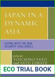 Japan in a Dynamic Asia: Coping with the New Security Challenges (Studies of Modern Japan)