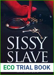 SISSY SLAVE: Applied for a housekeeper, but tricked into femdom prison, sissification and domination (Sissy, Femdom, Pegging, Chastity, Slave, Bondage Book 1)