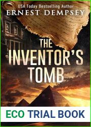 The Inventor|s Tomb: A Page-Turning Archaeological Thriller (Sean Wyatt Historical Mysteries Book 23)