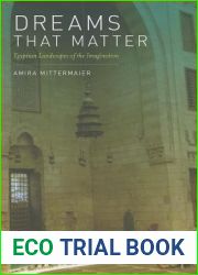 Dreams That Matter: Egyptian Landscapes of the Imagination