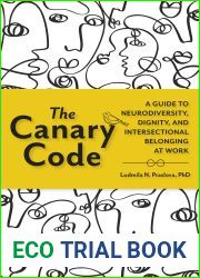 The Canary Code: A Guide to Neurodiversity, Dignity, and Intersectional Belonging at Work