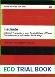 Insulinde: Selected Translations from Dutch Writers of Three Centuries on the Indonesian Archipelago (Asian Studies at Hawaii No 20)