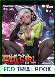 There|s a Cat Girl in my Cubicle!: Volume 3: A Slice of Life Office Adventure (Spreadsheets and Spice)