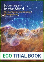 Journeys in the Mind: On the Origins and Structure of Subjectivity