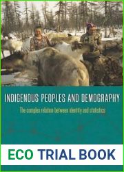Indigenous Peoples and Demography: The Complex Relation between Identity and Statistics