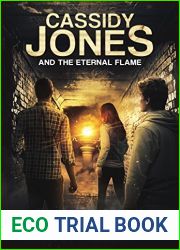 Cassidy Jones and the Eternal Flame (Cassidy Jones Adventures, #5)