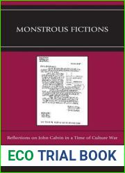 Monstrous Fictions: Reflections on John Calvin in a Time of Culture War