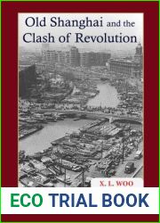 Old Shanghai and the Clash of Revolution