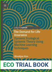 The Demand for Life Insurance: Dynamic Ecological Systemic Theory Using Machine Learning Techniques