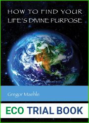 How To Find Your Life|s Divine Purpose: Brain software for a new civilization