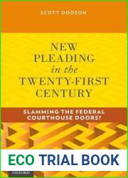 New Pleading in the Twenty-First Century: Slamming the Federal Courthouse Doors?
