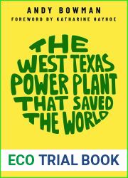 The West Texas Power Plant That Saved the World: Energy, Capitalism, and Climate Change