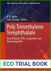 Poly Trimethylene Terephthalate: Based Blends, IPNs, Composites and Nanocomposites (Materials Horizons: From Nature to Nanomaterials)