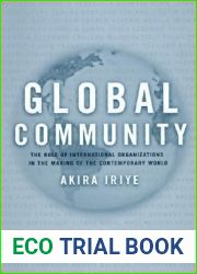 Global Community: The Role of International Organizations in the Making of the Contemporary World