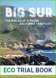 Big Sur: The Making of a Prized California Landscape
