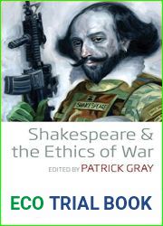 Shakespeare and the Ethics of War (Shakespeare and , 5)