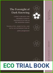 The Foresight of Dark Knowing: Chong Kam nok and Insurrectionary Prognostication in Pre-Modern Korea (Korean Classics Library: Philosophy and Religion)