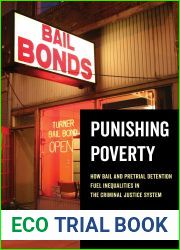 Punishing Poverty: How Bail and Pretrial Detention Fuel Inequalities in the Criminal Justice System