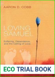 Loving Samuel: Suffering, Dependence, and the Calling of Love