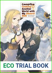 Campfire Cooking in Another World with My Absurd Skill: Volume 9
