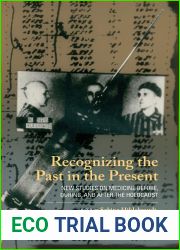Recognizing the Past in the Present: New Studies on Medicine before, during, and after the Holocaust