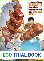 Campfire Cooking in Another World with My Absurd Skill: Volume 4