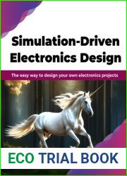 Simulation-Driven Electronics Design: The easy way to design your own electronics projects (English Edition)
