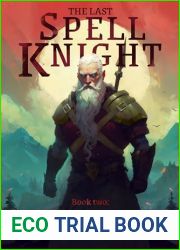 The Last Spell Knight, Book Two: Legacy (The Spell Knight Trilogy, #2)
