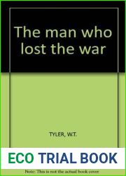 The Man Who Lost the War