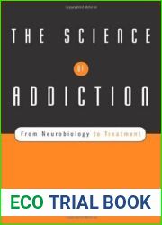 The Science of Addiction: From Neurobiology to Treatment