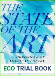The State of the Art: A Chronicle of American Poetry, 1988-2014 (Pitt Poetry Series)