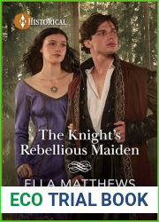 The Knight|s Rebellious Maiden (The Knights| Missions #1)